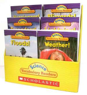 Science Vocabulary Readers: Wild Weather, Level 1: Weather!, Tornadoes!, Blizzards!, Hurricanes!, Floods!, Lightning! de Inc. Scholastic