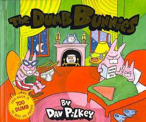 The Dumb Bunnies de Dav Pilkey