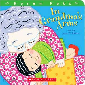 In Grandma's Arms de Jayne C. Shelton