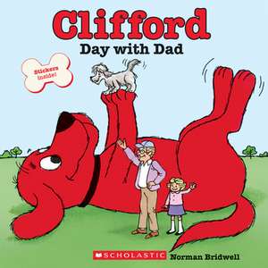 Clifford's Day with Dad de Norman Bridwell