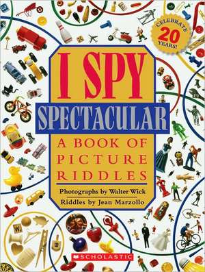 I Spy Spectacular: A Book of Picture Riddles de Jean Marzollo