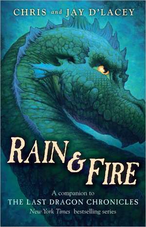 Rain & Fire: A Companion to the Last Dragon Chronicles de Chris D'Lacey