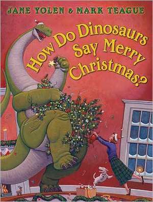 How Do Dinosaurs Say Merry Christmas? de Jane Yolen