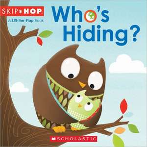 Skip Hop: Who's Hiding? de Orli Zuravicky