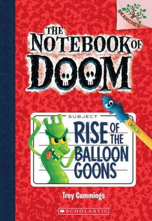 Rise of the Balloon Goons de Troy Cummings