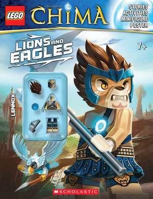 Lego Legends of Chima: Lions and Eagles [With Minifigure] de Inc. Scholastic