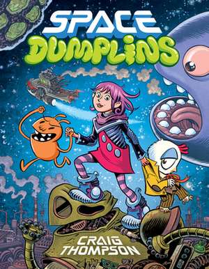 Space Dumplins de Craig Thompson