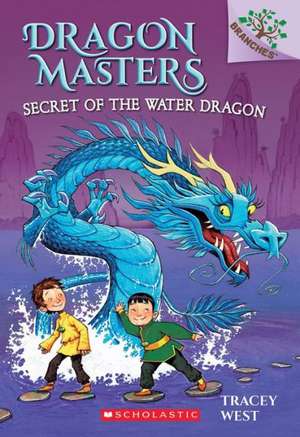 Dragon Masters Secret of the Water Dragon: A Branches Book (Dragon Masters #3) de Tracey West