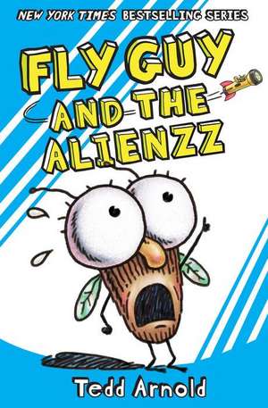 Fly Guy and the Alienzz (Fly Guy #18) de Tedd Arnold