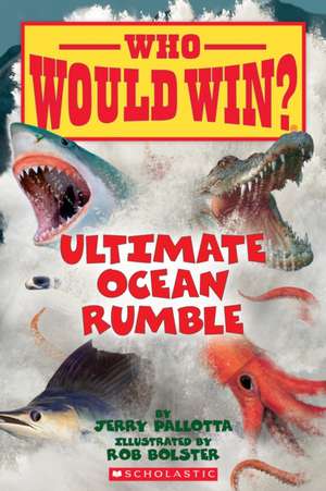 Ultimate Ocean Rumble (Who Would Win?) de Jerry Pallotta