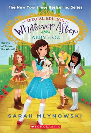 Abby in Oz (Whatever After Special Edition #2) de Sarah Mlynowski