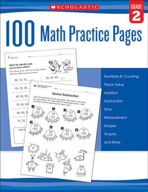 100 Math Practice Pages (Grade 2) de Inc. Scholastic