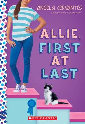 Allie, First at Last de Angela Cervantes