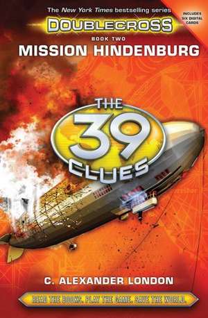 Mission Hindenburg (the 39 Clues: Doublecross, Book 2) de Inc. Scholastic