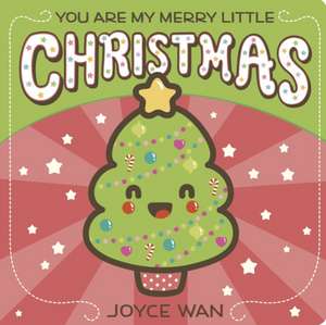 You Are My Merry Little Christmas de Joyce Wan