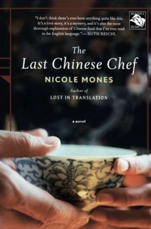 The Last Chinese Chef: A Novel de Nicole Mones