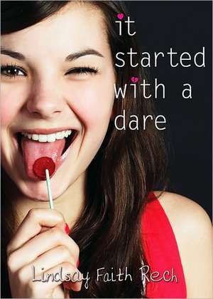 It Started with a Dare de Lindsay Faith Rech