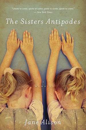 The Sisters Antipodes de Jane Alison