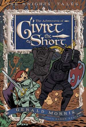 The Adventures of Sir Givret the Short de Gerald Morris