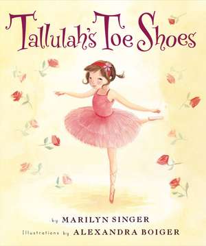 Tallulah's Toe Shoes de Marilyn Singer