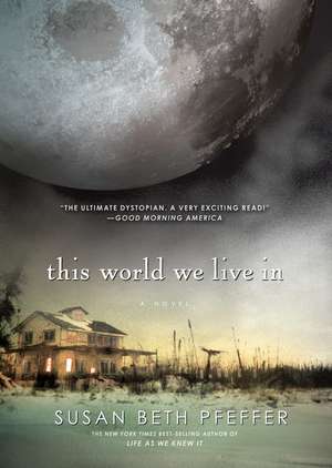 This World We Live In de Susan Beth Pfeffer