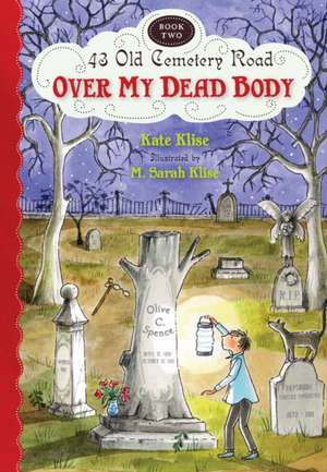 Over My Dead Body de Kate Klise