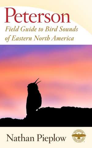 Peterson Field Guide To Bird Sounds Of Eastern North America de Nathan Pieplow