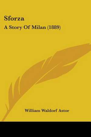 Sforza de William Waldorf Astor