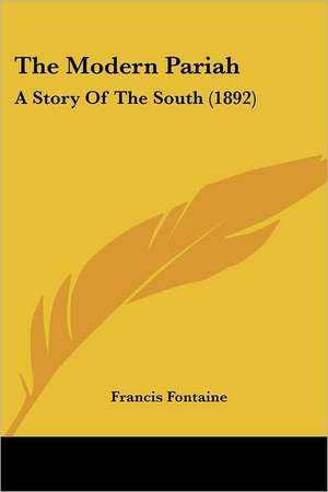 The Modern Pariah de Francis Fontaine