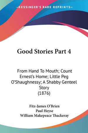 Good Stories Part 4 de Fitz-James O'Brien