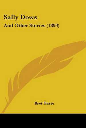 Harte, B: Sally Dows