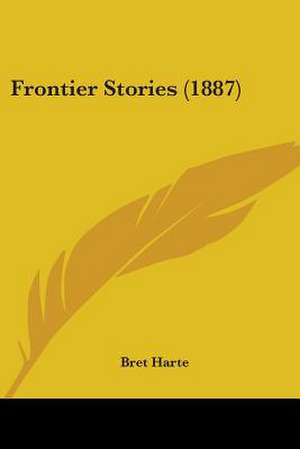 Frontier Stories (1887) de Bret Harte