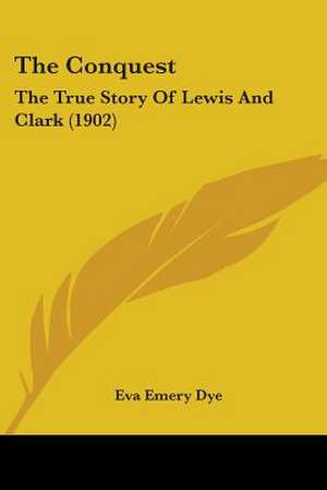 The Conquest de Eva Emery Dye