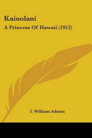 Kaiuolani de I. William Adams