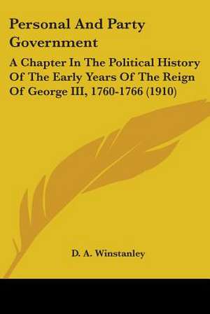 Personal And Party Government de D. A. Winstanley