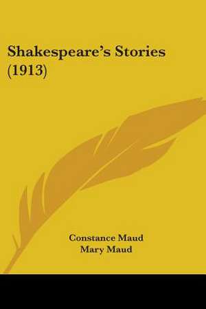 Shakespeare's Stories (1913) de Constance Maud