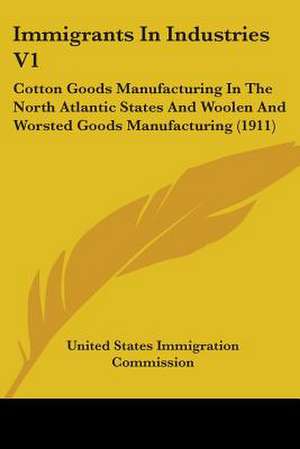 Immigrants In Industries V1 de United States Immigration Commission