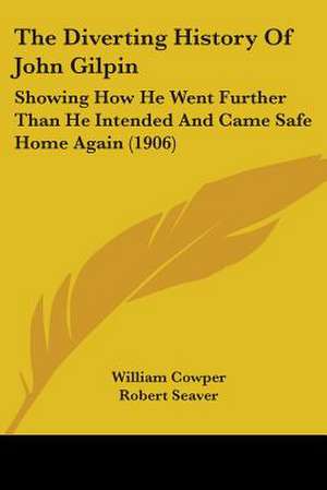 The Diverting History Of John Gilpin de William Cowper