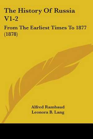 The History Of Russia V1-2 de Alfred Rambaud