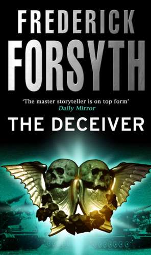 Deceiver, the de Frederick Forsyth