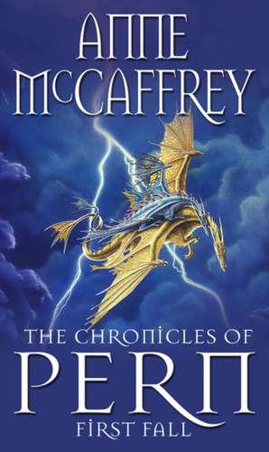 The Chronicles Of Pern: First Fall de Anne Mccaffrey