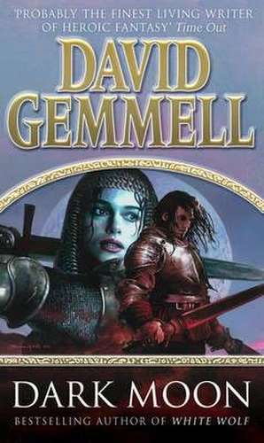 Dark Moon de David Gemmell