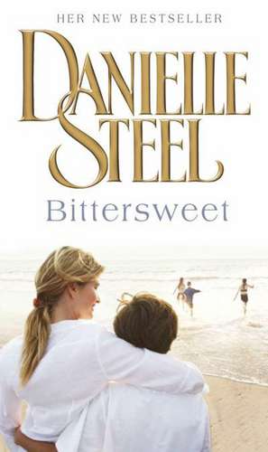 Bittersweet de Danielle Steel