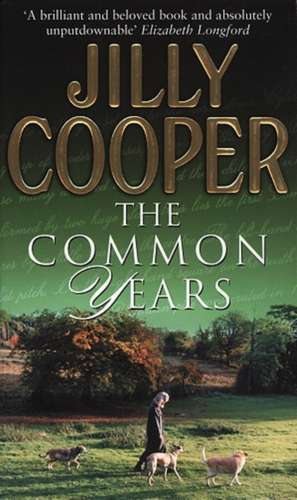 The Common Years de Jilly Cooper