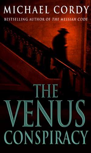 The Venus Conspiracy de Michael Cordy