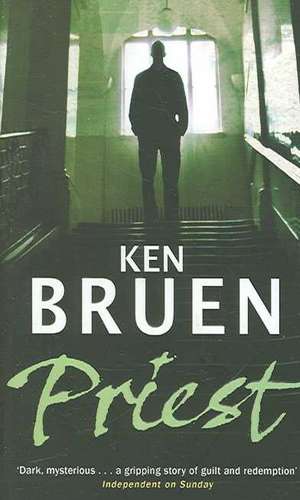 Priest. Ken Bruen de Ken Bruen