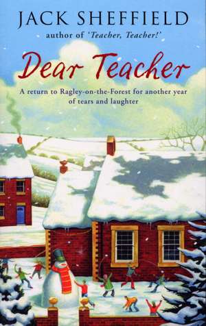 Dear Teacher de Jack Sheffield