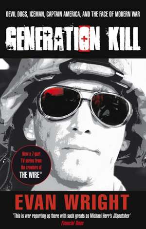 Generation Kill de Evan Wright