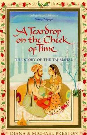 A Teardrop on the Cheek of Time de Diana Preston