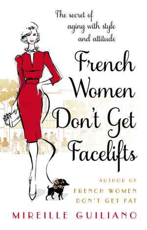 French Women Don't Get Facelifts